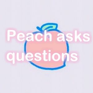Questions from Peach